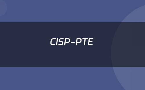 CISP-PTE 